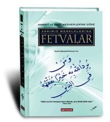 Hanefi ve Şafii Mezheplerine Göre Asrımız Meselelerine Fetvalar