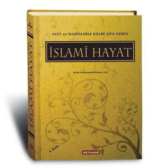 Ayet ve Hadislerle Kalbe Şifa Veren İslami Hayat