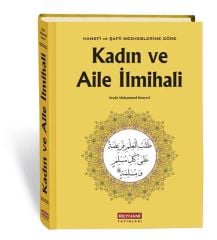 Hanefi ve Şafii Mezheblerine Göre Kadın ve Aile İlmihali
