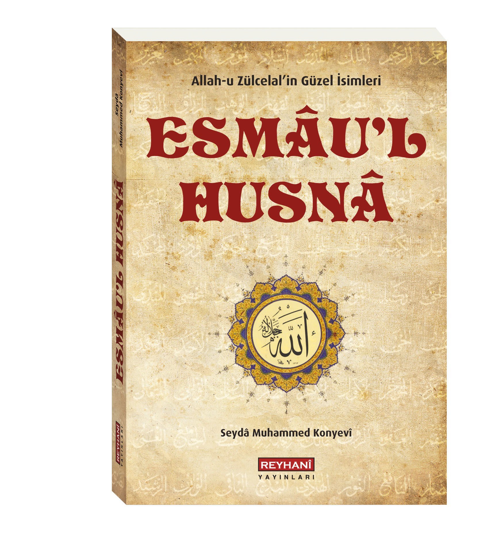 Allah-u Zülcelal'in Güzel İsimleri Esmaü'l Hüsna