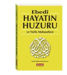 Ebedi Hayatın Huzuru ve Nefis Muhasebesi