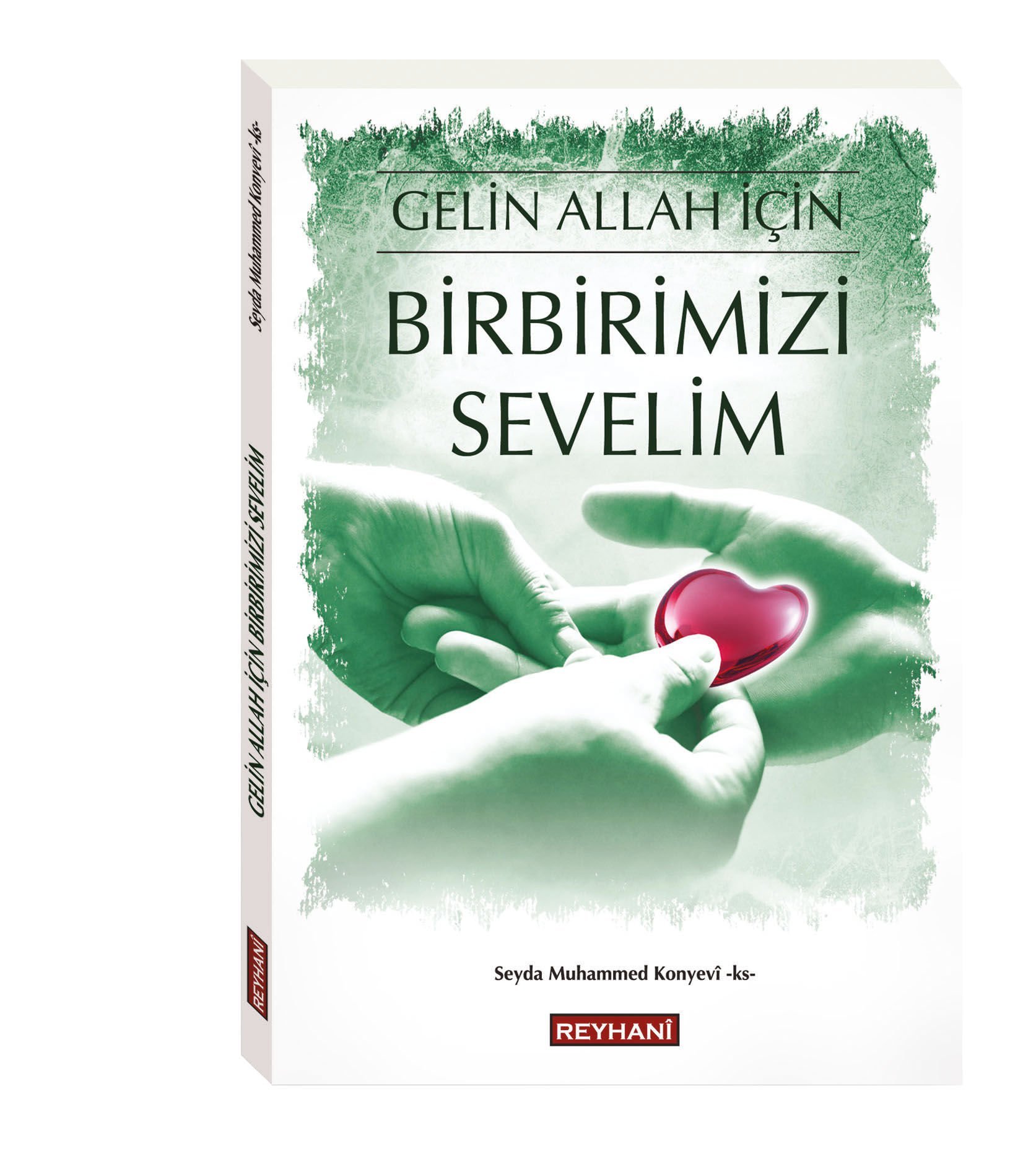 Gelin Allah İçin Birbirimizi Sevelim