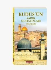 KUDÜS'ÜN SADIK MUHAFIZLARI