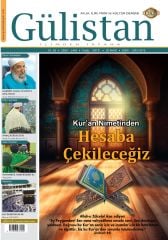 Aylık,İlim,Fikir ve Kültür Gülistan Dergisi 282. Sayı