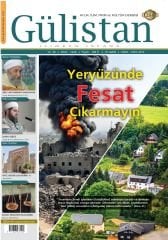 Aylık,İlim,Fikir ve Kültür Gülistan Dergisi 284. Sayı